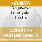 Nagasawa Tomoyuki - Existar cd