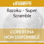 Razoku - Super Scramble cd