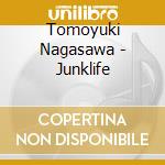 Tomoyuki Nagasawa - Junklife cd