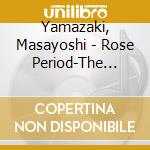 Yamazaki, Masayoshi - Rose Period-The Best 2005-2015- Est2005-2015 cd