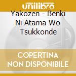 Yakozen - Benki Ni Atama Wo Tsukkonde cd