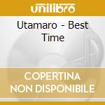 Utamaro - Best Time cd musicale di Utamaro