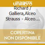 Richard / Galliera,Alceo Strauss - Alceo Galliera Conducts Rossini,Strauss (2 Cd) cd