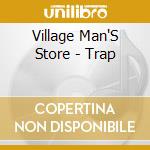 Village Man'S Store - Trap cd