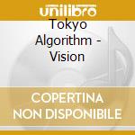 Tokyo Algorithm - Vision cd