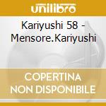 Kariyushi 58 - Mensore.Kariyushi cd
