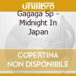 Gagaga Sp - Midnight In Japan cd