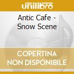 Antic Cafe - Snow Scene cd