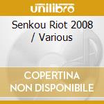 Senkou Riot 2008 / Various cd