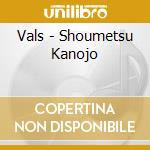 Vals - Shoumetsu Kanojo cd