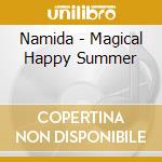 Namida - Magical Happy Summer cd musicale di Namida