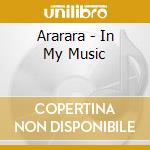 Ararara - In My Music cd