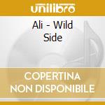 Ali - Wild Side cd musicale
