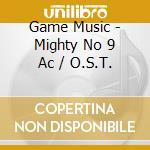 Game Music - Mighty No 9 Ac / O.S.T. cd
