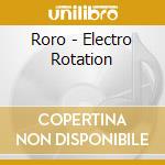 Roro - Electro Rotation