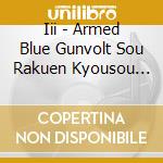 Iii - Armed Blue Gunvolt Sou Rakuen Kyousou Kyoku cd