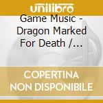Game Music - Dragon Marked For Death / O.S.T. (2 Cd) cd musicale di Game Music
