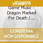 Game Music - Dragon Marked For Death / O.S.T. (2 Cd) cd