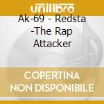 Ak-69 - Redsta -The Rap Attacker cd