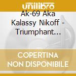 Ak-69 Aka Kalassy Nikoff - Triumphant Return-Redsta Iz Back cd