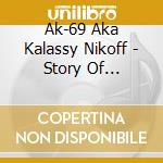 Ak-69 Aka Kalassy Nikoff - Story Of Redsta-Triumphant Retur N '08-Zenpen (2 Cd) cd