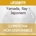 Yamada, Ray - Japonism cd