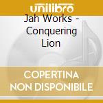 Jah Works - Conquering Lion cd