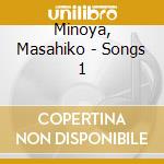 Minoya, Masahiko - Songs 1 cd