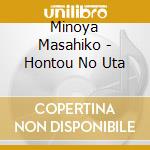 Minoya Masahiko - Hontou No Uta cd