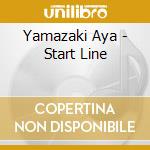 Yamazaki Aya - Start Line cd musicale di Yamazaki Aya