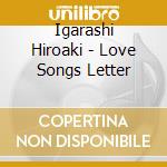 Igarashi Hiroaki - Love Songs Letter cd