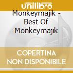 Monkeymajik - Best Of Monkeymajik cd musicale di Monkeymajik
