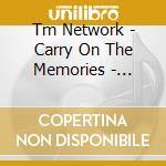 Tm Network - Carry On The Memories - Mittsu No Kosei To Hitotsu No Omoi- / 40Th Anniversary P cd