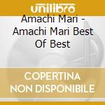 Amachi Mari - Amachi Mari Best Of Best cd