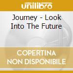 Journey - Look Into The Future cd