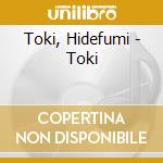 Toki, Hidefumi - Toki cd