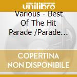 Various - Best Of The Hit Parade /Parade Hen (2 Cd) cd