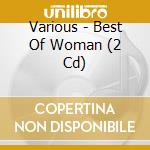 Various - Best Of Woman (2 Cd) cd