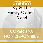 Sly & The Family Stone - Stand cd musicale di Sly & The Family Stone