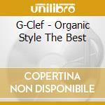 G-Clef - Organic Style The Best cd