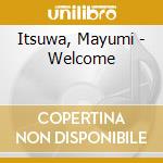 Itsuwa, Mayumi - Welcome cd