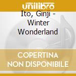 Ito, Ginji - Winter Wonderland cd