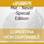 Mie - Never -Special Edition- cd