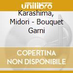 Karashima, Midori - Bouquet Garni cd