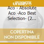 Aco - Absolute Aco -Aco Best Selection- (2 Cd) cd