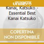 Kanai, Katsuko - Essential Best Kanai Katsuko cd