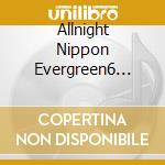 Allnight Nippon Evergreen6 1982-1985 / Various cd