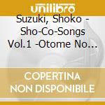 Suzuki, Shoko - Sho-Co-Songs Vol.1 -Otome No Inori- A Maiden'S Prayer (3 Cd) cd