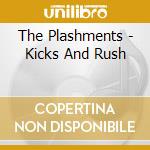 The Plashments - Kicks And Rush cd
