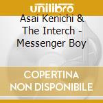 Asai Kenichi & The Interch - Messenger Boy